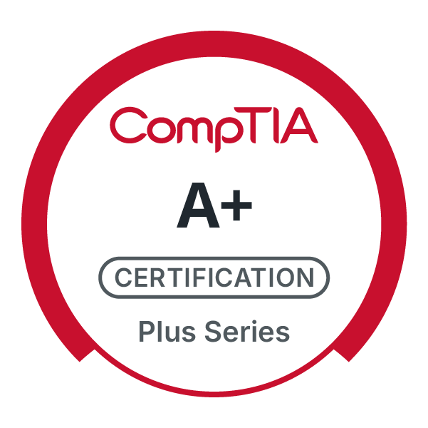 CompTIA A+ certified